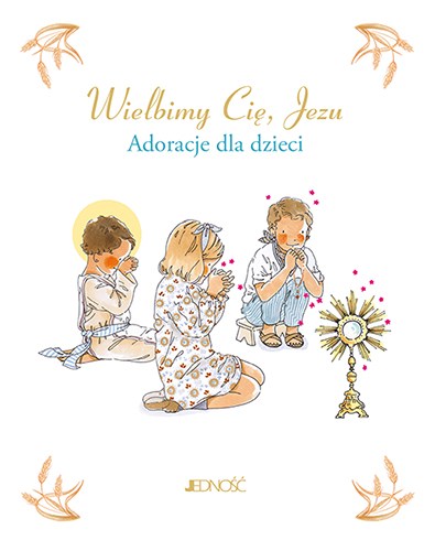 wielbimy_cie_jezu_max