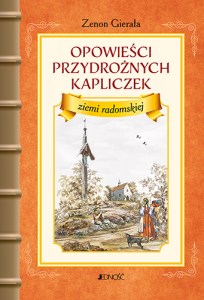 opowiesci_przydroznych_kapliczek_ziemi_radomskiej_max