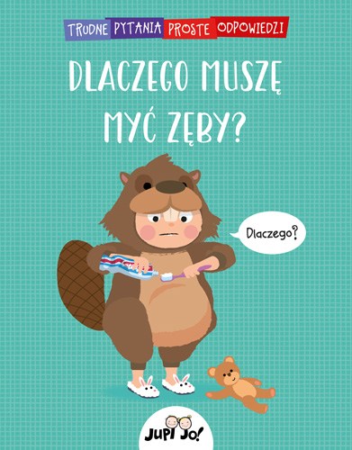 Dlaczego-musze-myć-zeby-okładka_MAX